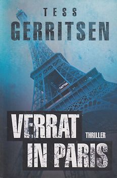 Verrat in Paris - Tess Gerritsen [Taschenbuch]
