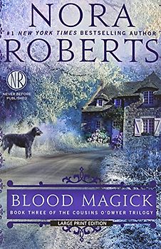 Blood Magick (Cousins O'Dwyer Trilogy) - Nora Roberts