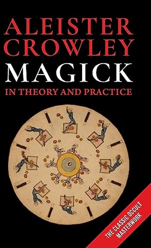 Magick in Theory and Practice