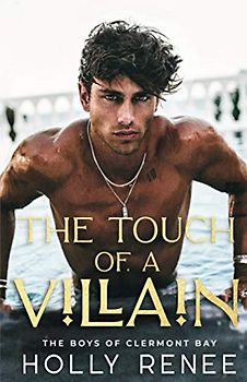 The Touch of a Villain: An Enemies to Lovers High School Romance (The Boys of Clermont Bay, Band 1)