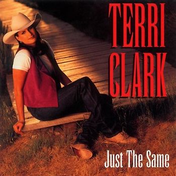 Terri Clark - Just the Same