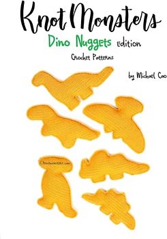 Knotmonsters: Dino Nuggets edition: Crochet Patterns