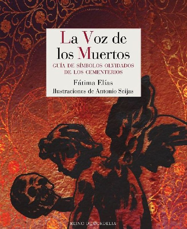 La voz de los muertos : guía de símbolos olvidados de los cementerios