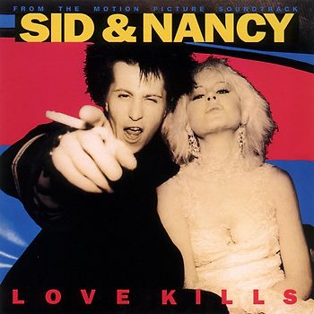 Sid & Nancy-Love Kills [Soundtrack]