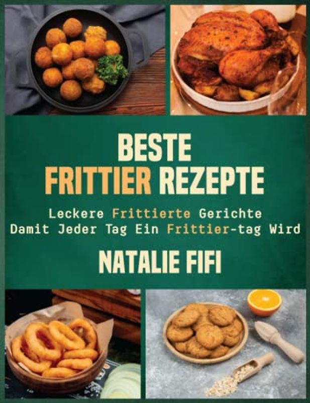 Beste Frittier Rezepte: Leckere Frittierte Gerichte, Damit Jeder Tag Ein Frittier-Tag Wird