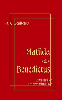 Matilda - Das Weib des Satans & Bruder Benedictus und das Mädchen
