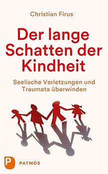 Der lange Schatten der Kindheit