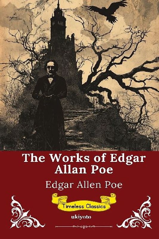 The Works of Edgar Allan Poe | Timeless Classics