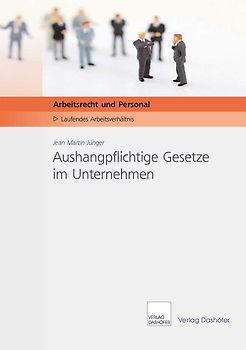 Aushangpflichtige Gesetze im Unternehmen