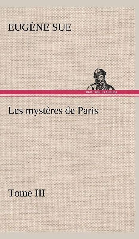 Les mystères de Paris, Tome III
