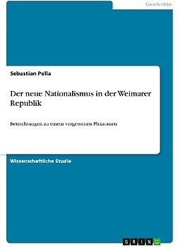 Der neue Nationalismus in der Weimarer Republik