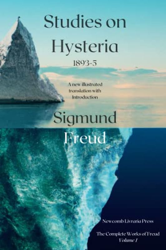 Freud and Breuer: Studies on Hysteria: A new translation