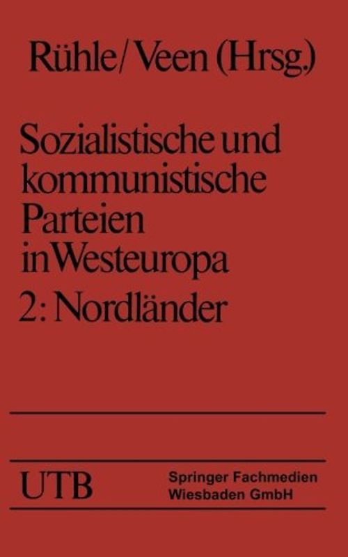 Sozialistische und kommunistische Parteien in Westeuropa. Band II: Nordländer