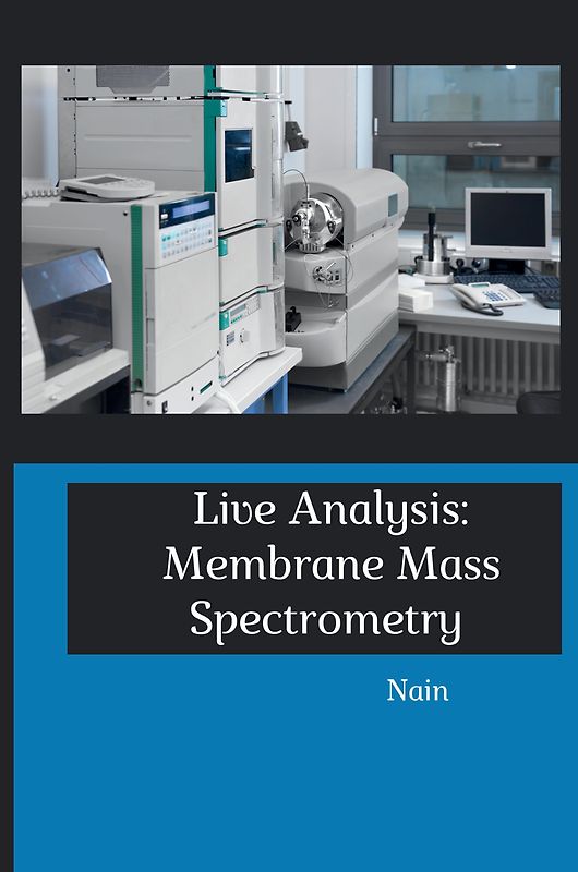 Live Analysis: Membrane Mass Spectrometry