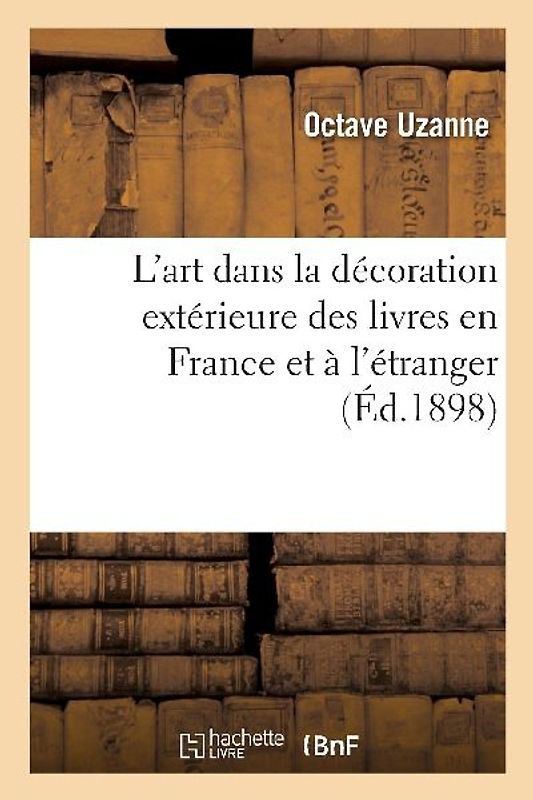 L'Art Dans La Décoration Extérieure Des Livres En France Et À l'Étranger