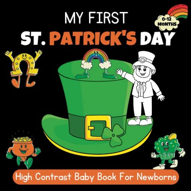 My First St. Patrick's Day High Contrast Baby Book For Newborns, 0-12 Months - St. Patrick's Day Gifts For Baby: Amazing Black and White St. Patrick's ... Babies, Black and white Gift books for babies