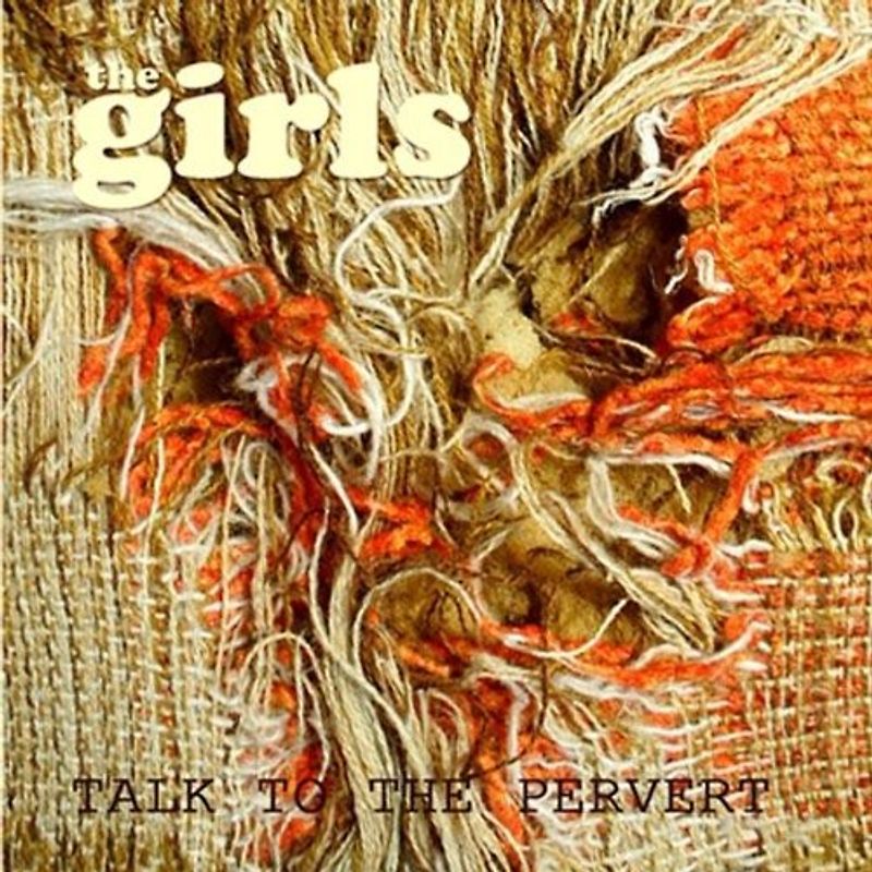 the Girls - Talk to the Pervert