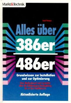 Alles über 386er /486er. Vom Motherboard und Controller über die Taktfrequenz-Verdopplung bis zu den Grafikkarten