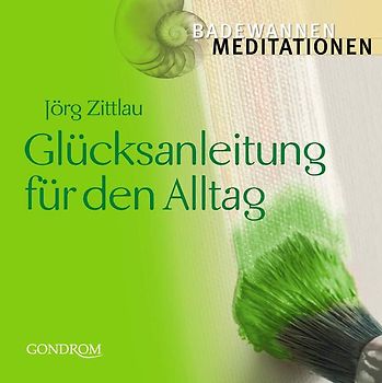 Glücksanleitung für den Alltag