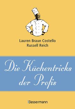 Die Küchentricks der Profis