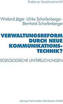 Verwaltungsreform durch Neue Kommunikationstechnik?