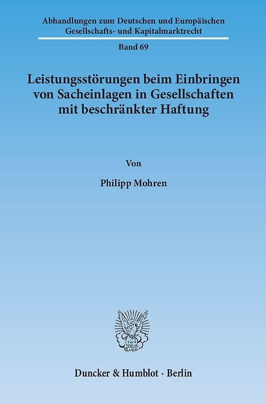 Leistungsstörungen beim Einbringen von Sacheinlagen in Gesellschaften mit beschränkter Haftung.