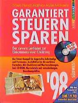 Garantiert Steuern Sparen '98. Der clevere Leitfaden zur Einkommenssteuer-Erklärung. Mit den besten Strategien für jeden Steuertyp