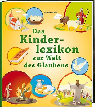 Das Kinderlexikon zur Welt des Glaubens