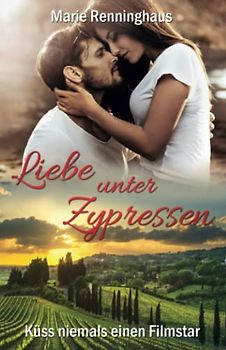 Liebe unter Zypressen: Küss niemals einen Filmstar