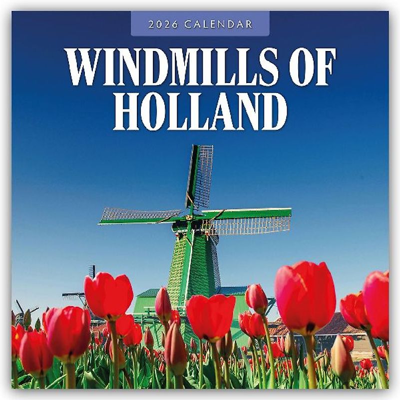 Windmills of Holland 2026 Square Wall Calendar
