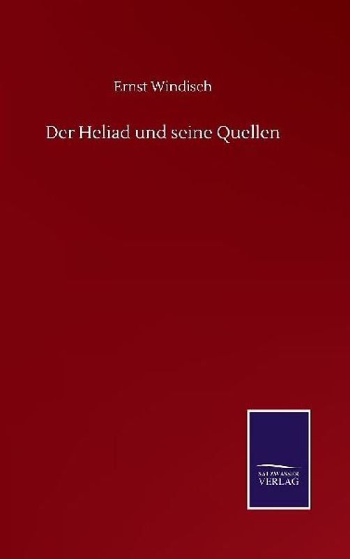 Der Heliad und seine Quellen