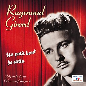 Girerd Raymond - Petit Bout de Satin,un