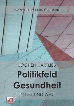 Politikfeld Gesundheit in Ost und West