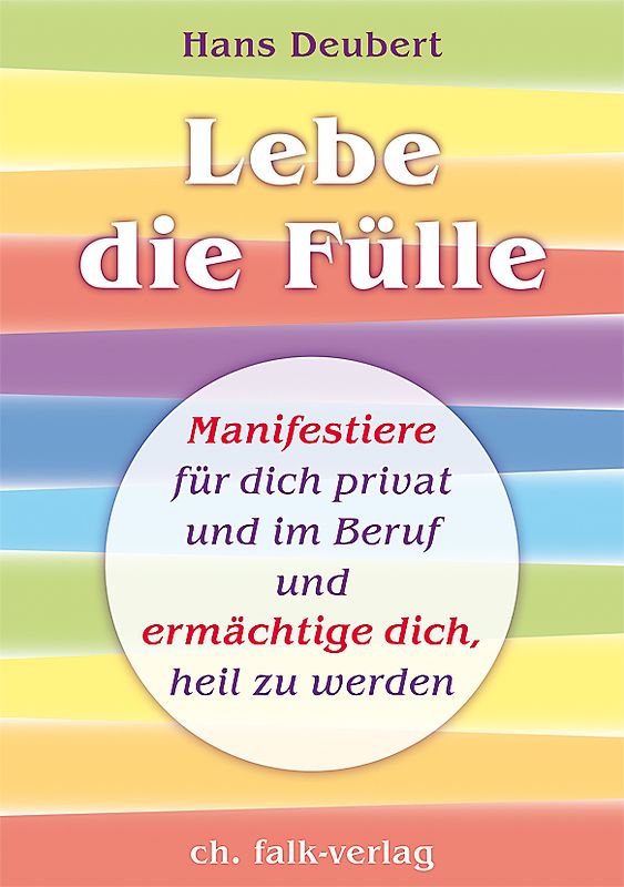 Lebe die Fülle