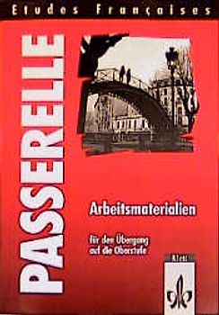 Etudes Françaises - Ensemble / Passerelle. Arbeitsmaterialien für den Übergang auf die Oberstufe (Selbstlernkurs). Schülerbuch