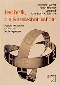 Technik, die Gesellschaft schafft