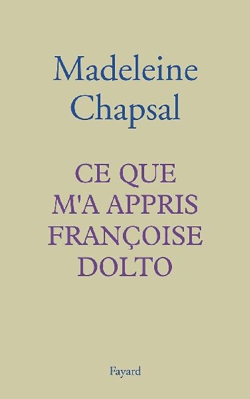 Ce que m'a appris Françoise Dolto