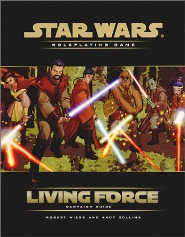 Living Force Campaign Guide (Star Wars Accessory) - Robert Wiese