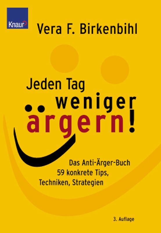 Jeden Tag weniger ärgern