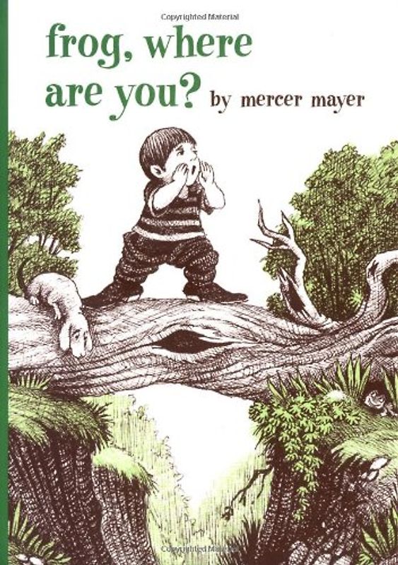 Frog, Where Are You? (A Boy, a Dog, and a Frog) - Mayer, Mercer