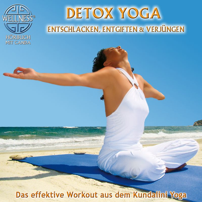 Detox Yoga - Vital und entspannt durch die sanfte Yogaform