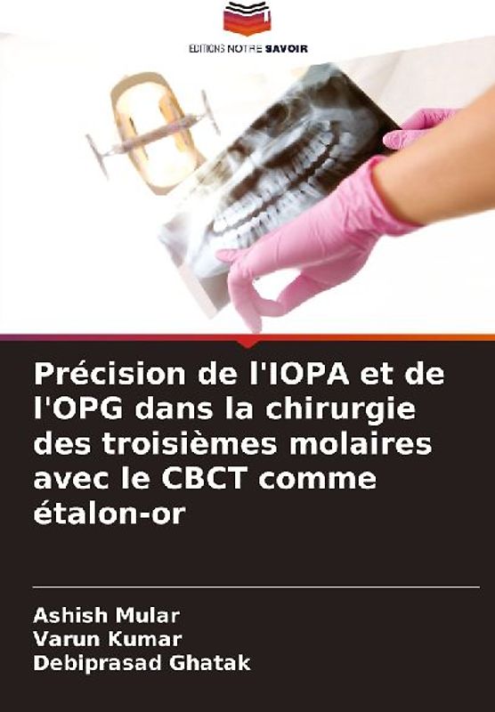 Précision de l'IOPA et de l'OPG dans la chirurgie des troisièmes molaires avec le CBCT comme étalon-or