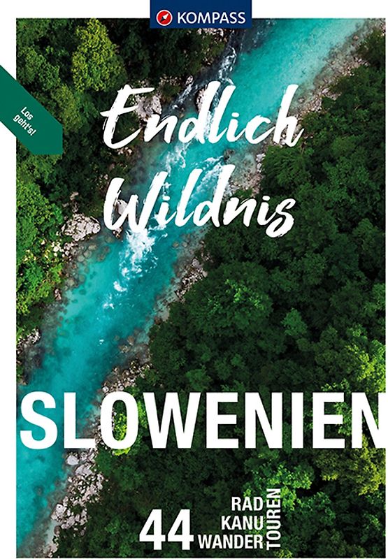 KOMPASS Endlich Wildnis - Slowenien