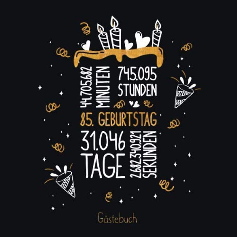 Gästebuch 85. Geburtstag: Geburtstags Deko & Geschenk zur Feier des 85.Geburtstag für Mann oder Frau / 85 Geburtstag Gästebuch / Buch zum Eintragen für Wünsche und Fotos der Gäste