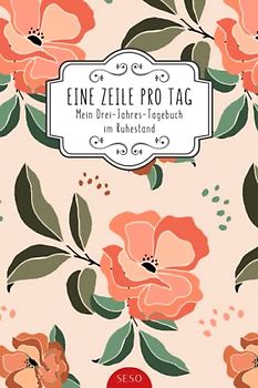 Eine Zeile Pro Tag - 3 Jahres Tagebuch für den Ruhestand: a5 I Prima Geschenk für den Renteneintritt der Frau, Freundin, Kollegin und Rentnerin I ... von schönen Aktivitäten und Erinnerungen