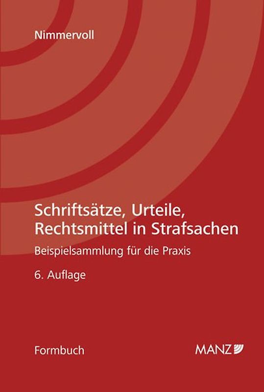Schriftsätze, Urteile, Rechtsmittel in Strafsachen