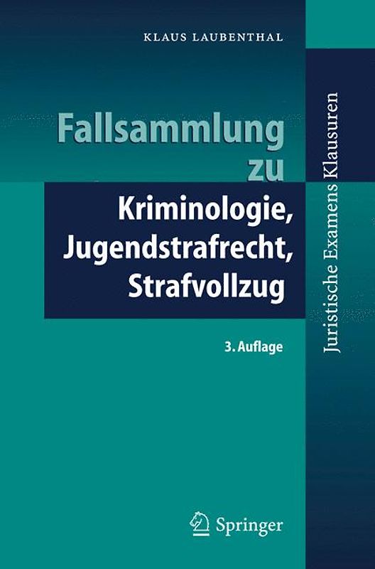 Fallsammlung zu Kriminologie, Jugendstrafrecht, Strafvollzug