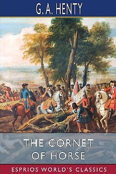 The Cornet of Horse (Esprios Classics)
