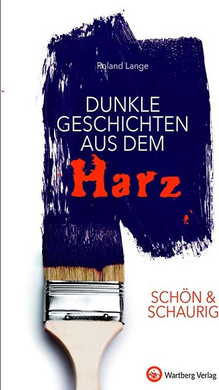SCHÖN & SCHAURIG - Dunkle Geschichten aus dem Harz