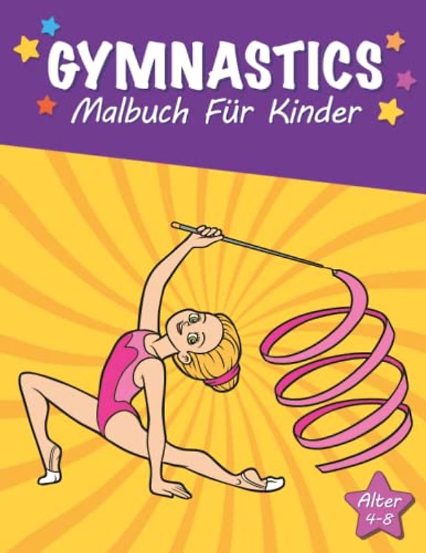 Gymnastik Malbuch für Kinder von 4-8 Jahren: Malbuch für akrobatische Mädchen│Perfektes Geschenk für junge aktive Sportliebhaber und Fans